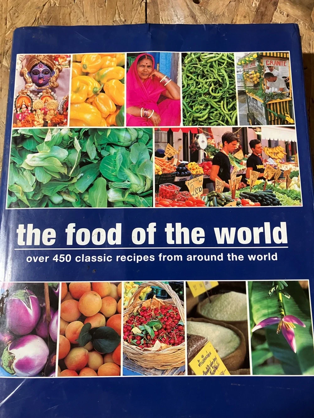 The Food of the World Oversized Hardcover Cookbook 450+ Global Recipes